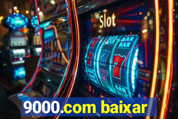 9000.com baixar